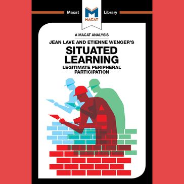 Etienne Wenger and Jean Lave's Situated Learning - Charmi Patel