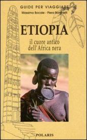 Etiopia. Nel cuore antico dell Africa nera