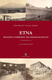 Etna. Eruzione e terremoti del maggio-giugno 1879