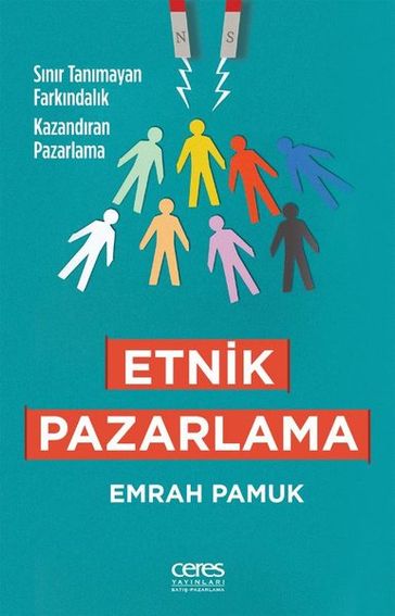 Etnik Pazarlama: Snr Tanmayan Farkndalk Kazandran Pazarlama - Emrah Pamuk