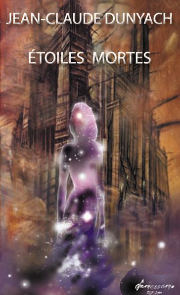 Etoiles Mortes - Jean-Claude Dunyach