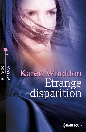 Etrange disparition - Karen Whiddon