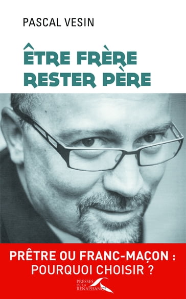 Etre frère, rester père - Pascal VESIN