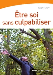 Etre soi sans culpabiliser