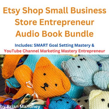 Etsy Shop Small Business Store Entrepreneur Audio Book Bundle - Brian Mahoney