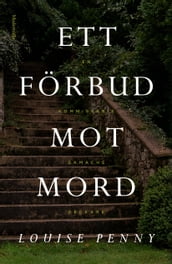 Ett förbud mot mord (En kommissarie Gamache-deckare)