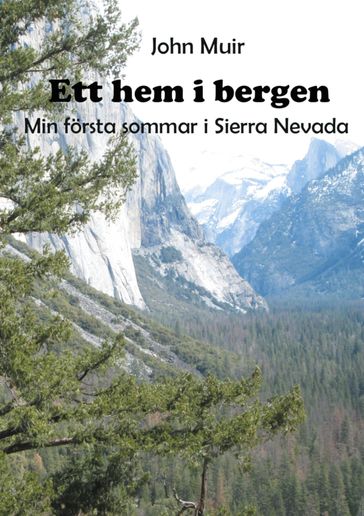 Ett hem i bergen - John Muir