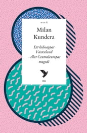 Ett kidnappat Västerland eller Centraleuropas tragedi
