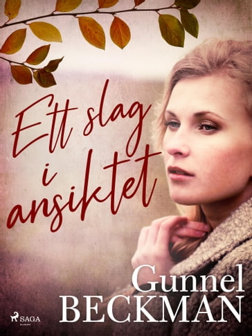 Ett slag i ansiktet - Gunnel Beckman