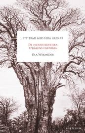 Ett träd med vida grenar : de indoeuropeiska sprakens historia