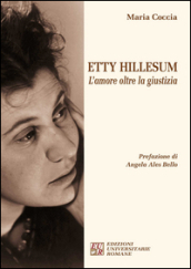 Etty Hillesum. L amore oltre la giustizia