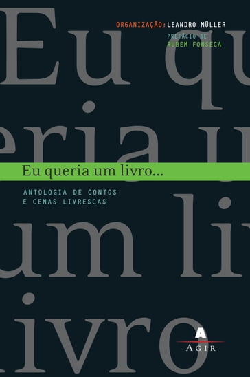 Eu queria um livro... - Leandro Muller - Rubem Fonseca