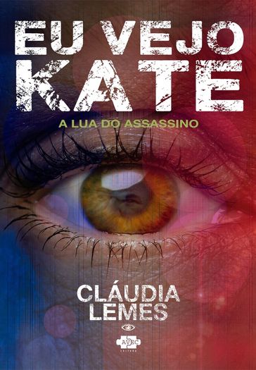 Eu vejo Kate - Cláudia Lemes