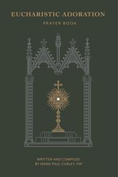 Eucharistic Adoration Prayer Book