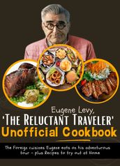 Eugene Levy,  The Reluctant Traveler  Unofficial Cookbook.