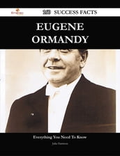 Eugene Ormandy 160 Success Facts - Everything you need to know about Eugene Ormandy