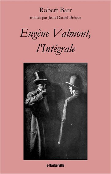 Eugène Valmont, l'Intégrale - Jean-Daniel Brèque (traducteur) - Robert Barr