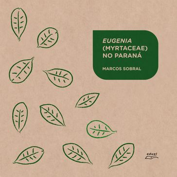Eugenia (Myrtaceae) no Paraná - Marcos Sobral