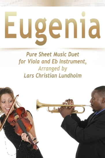 Eugenia Pure Sheet Music Duet for Viola and Eb Instrument, Arranged by Lars Christian Lundholm - Pure Sheet music