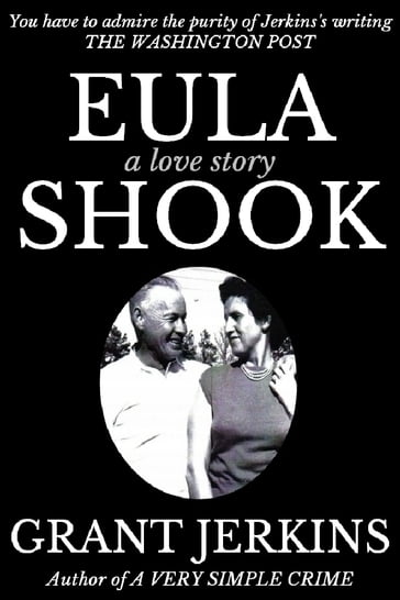 Eula Shook: A Love Story - Grant Jerkins