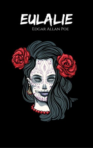 Eulalie (Español) - Edgar Allan Poe