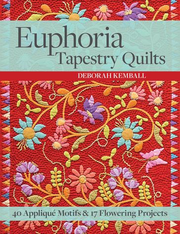 Euphoria Tapestry Quilts - Deborah Kemball