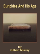 Euripides And His Age