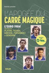 Euro 1984, L Apogée du carré magique