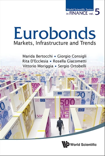 Euro Bonds: Markets, Infrastructure And Trends - Giorgio Consigli - Marida Bertocchi - Rita Laura D