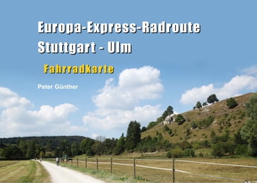 Europa-Express-Radroute Stuttgart - Ulm - Peter Gunther