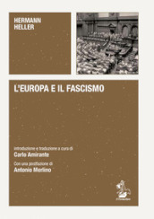 L Europa e il fascismo. Alle origini del pensiero autoritario