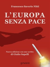 L Europa senza Pace. Nuova edizione con uno scritto di Giulio Sapelli