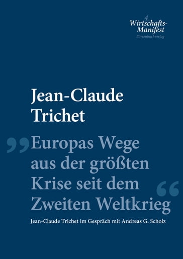 Europas Wege aus der größten Krise seit dem Zweiten Weltkrieg - Jean-Claude Trichet