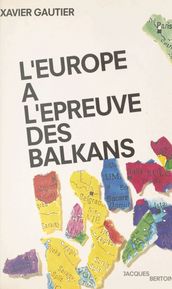 L Europe à l épreuve des Balkans