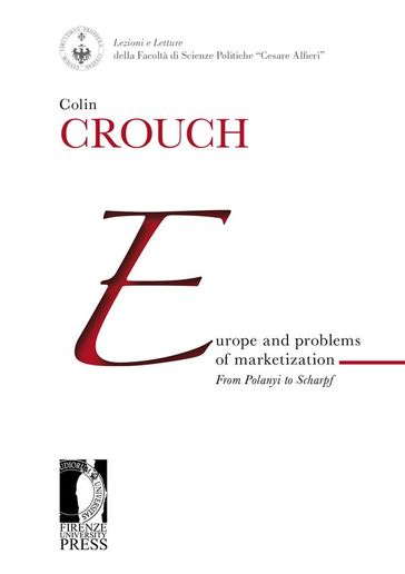 Europe and problems of marketization: from Polanyi to Scharpf - Colin Crouch
