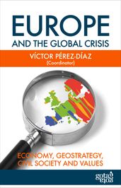 Europe and the Global Crisis: Economy, Geostrategy, Civil Society and Values