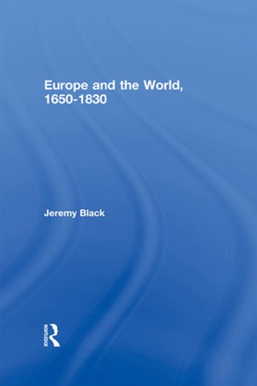 Europe and the World, 1650-1830 - Jeremy Black - Professor Jeremy Black
