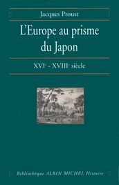 L Europe au prisme du Japon, XVIe-XVIIIe siècle