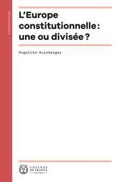 L Europe constitutionnelle : une ou divisée ?