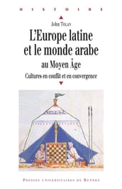 L Europe latine et le monde arabe au Moyen Âge