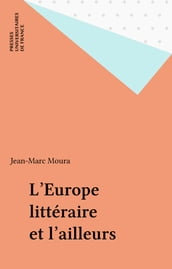 L Europe littéraire et l ailleurs
