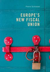 Europe s New Fiscal Union