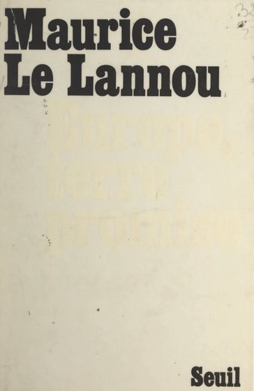 Europe, terre promise - Maurice Le Lannou