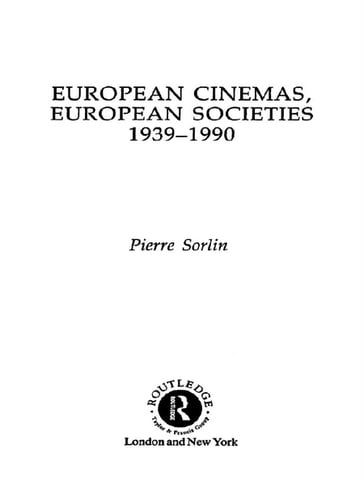 European Cinemas, European Societies - Pierre Sorlin