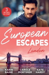 European Escapes: London: Falling for the Foster Mum (Paddington Children s Hospital) / The Redemption of Darius Sterne / Falling for the Secret Millionaire