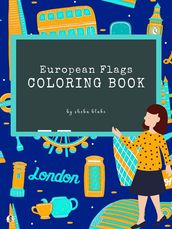 European Flags of the World Coloring Book for Kids Ages 6+ (Printable Version)