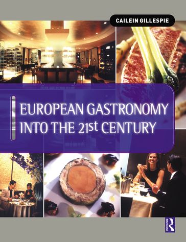 European Gastronomy into the 21st Century - Cailein Gillespie