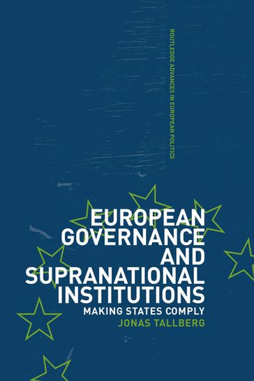 European Governance and Supranational Institutions - Jonas Tallberg