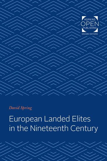 European Landed Elites in the Nineteenth Century - David Spring