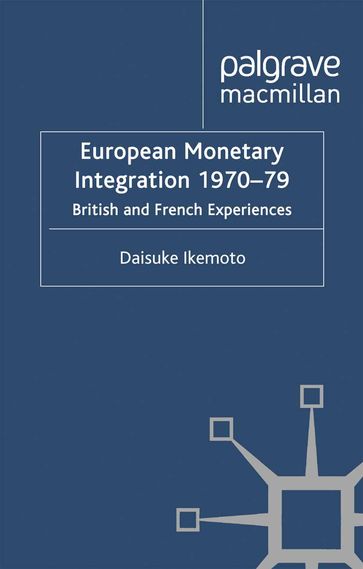 European Monetary Integration 1970-79 - D. Ikemoto